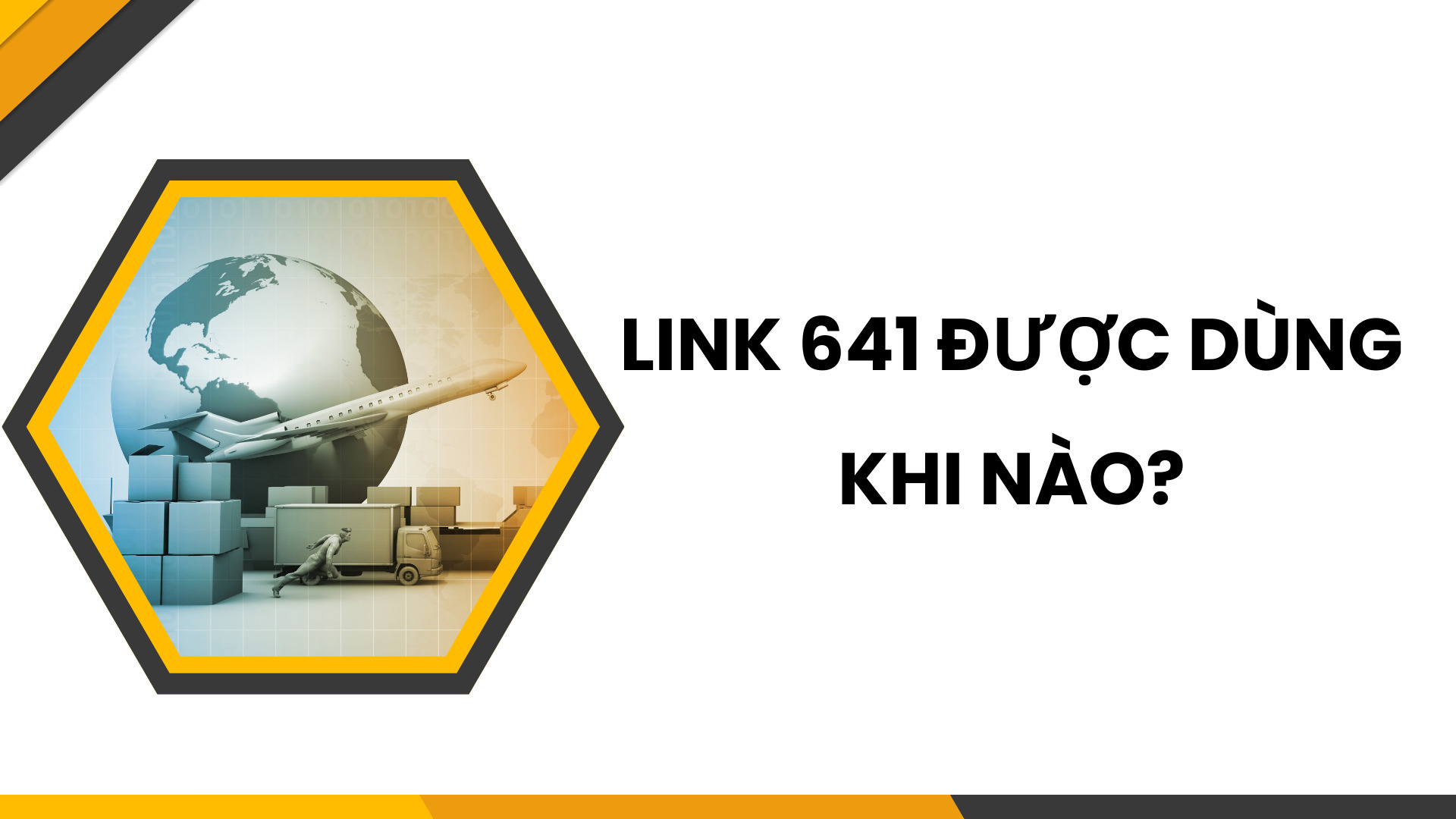 Link 641 được dùng khi nào?