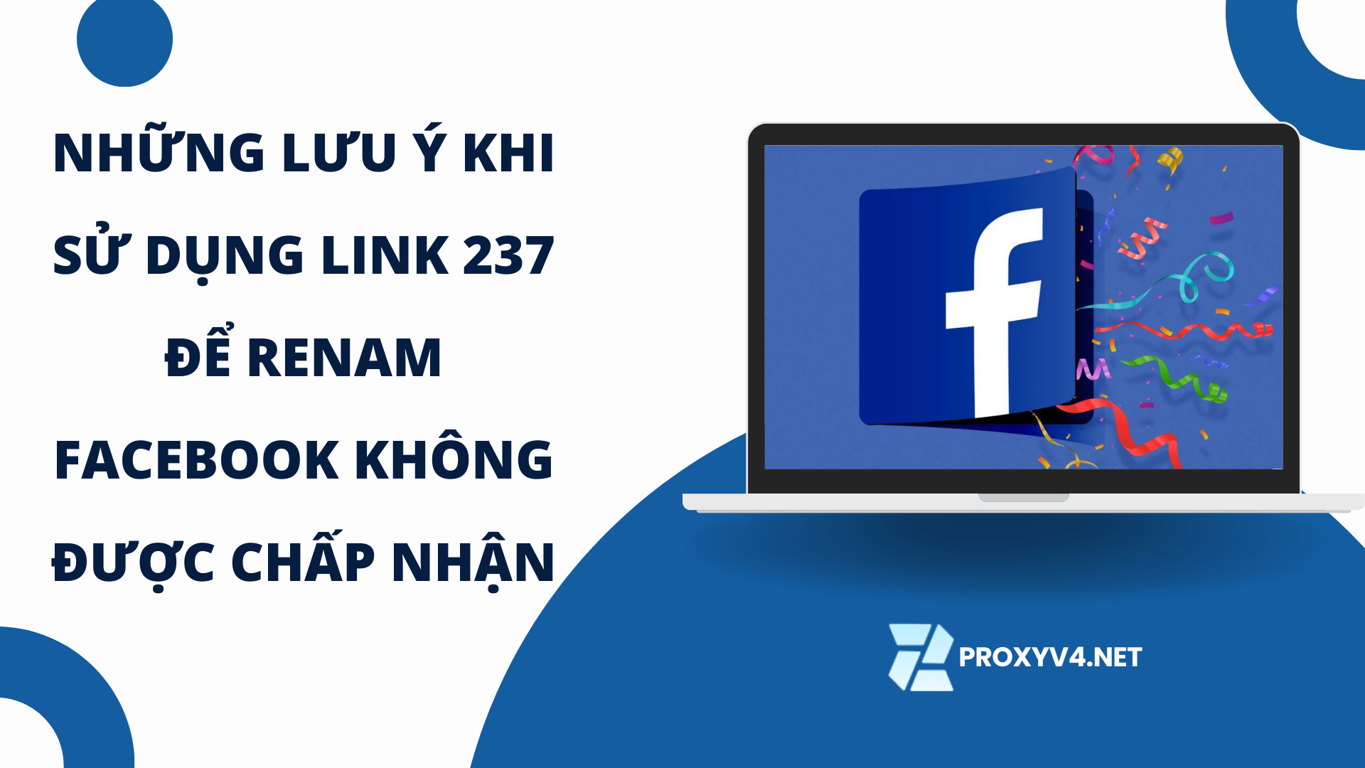 Những lưu ý khi sử dụng Link 237 để rename Facebook không được chấp nhận