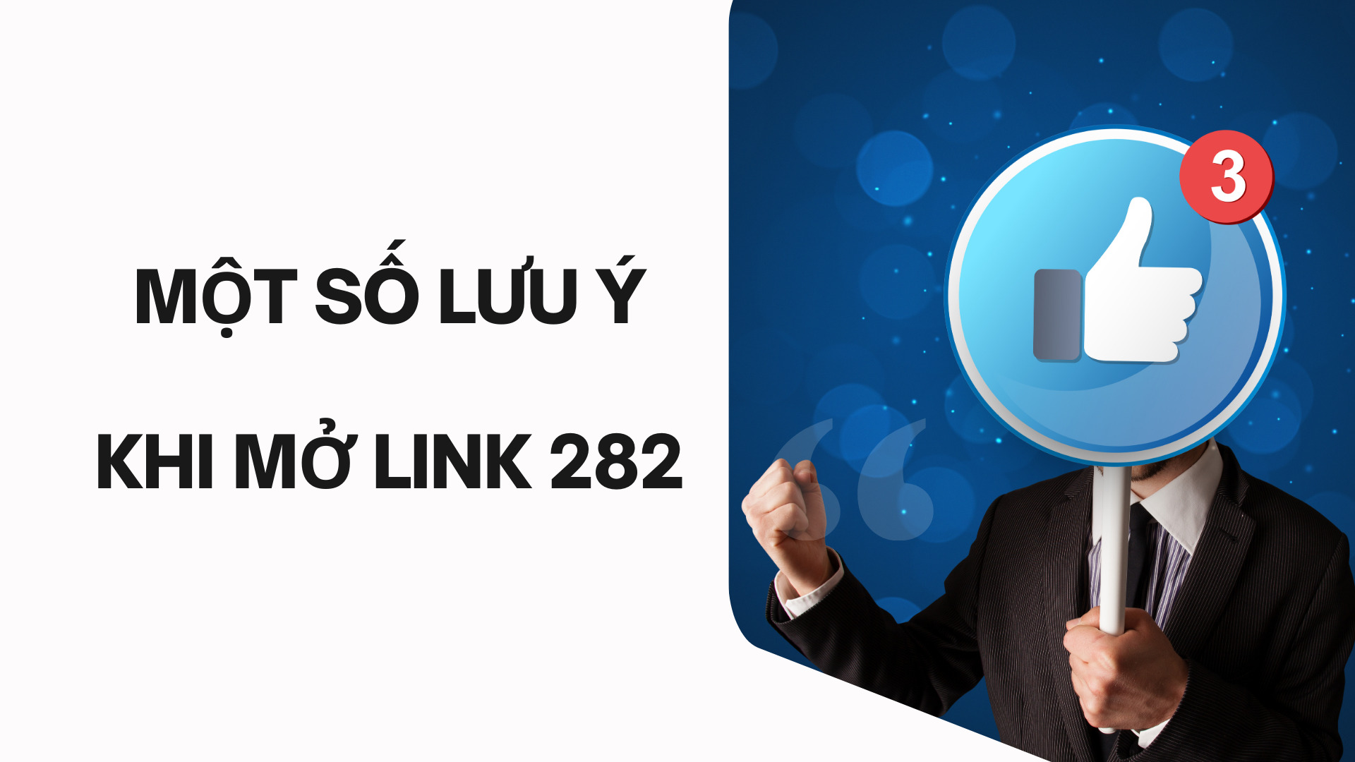 Một số lưu ý khi mở Link 282