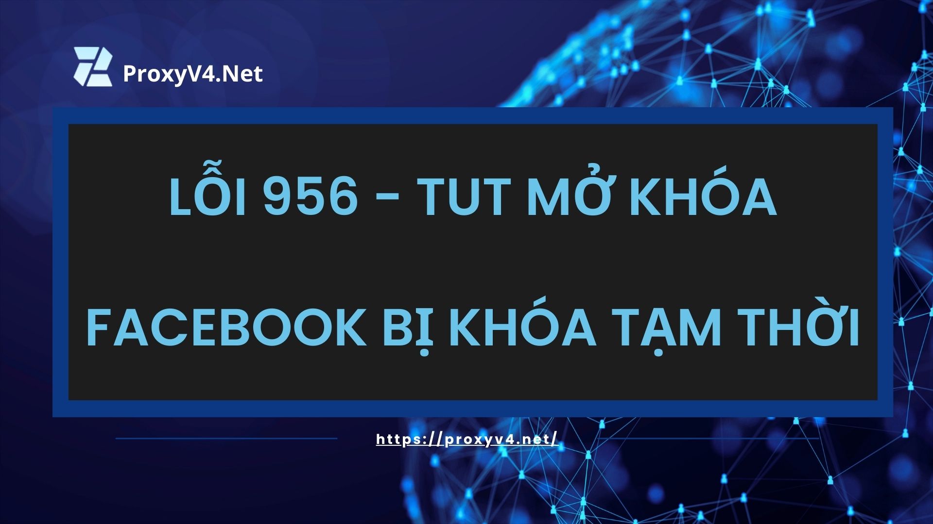 Lỗi 956 - TUT mở khóa Facebook bị khóa tạm thời