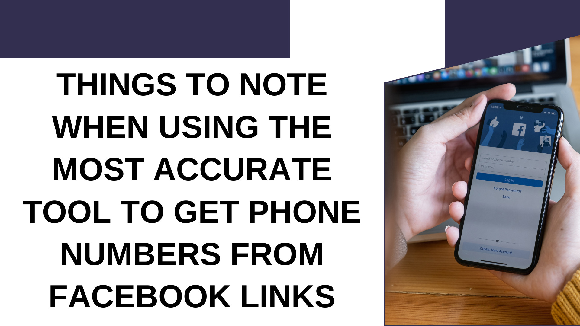 Things to note when using the most accurate tool to get phone numbers from Facebook links