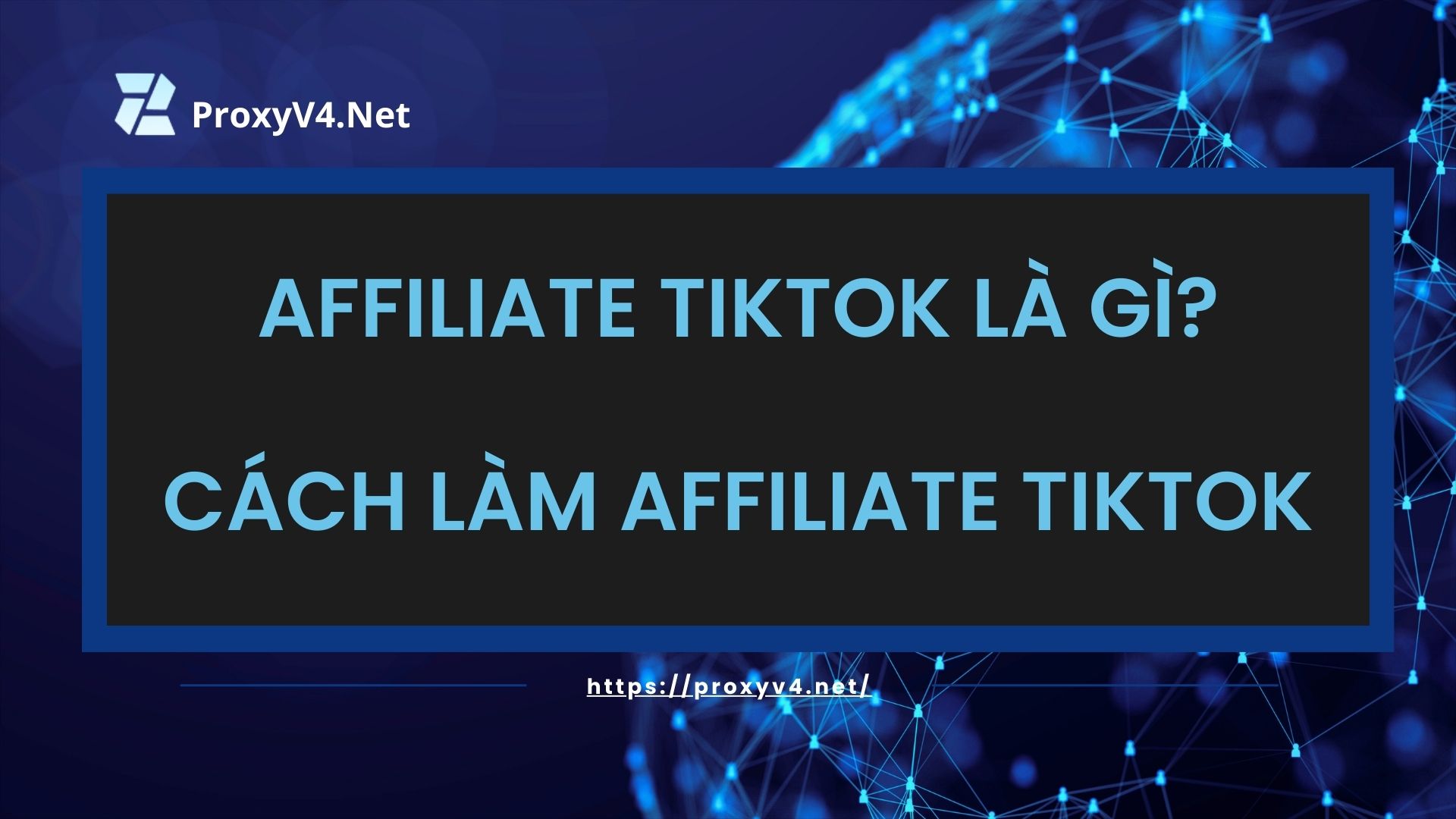 Affiliate TikTok là gì? Cách làm affiliate tiktok