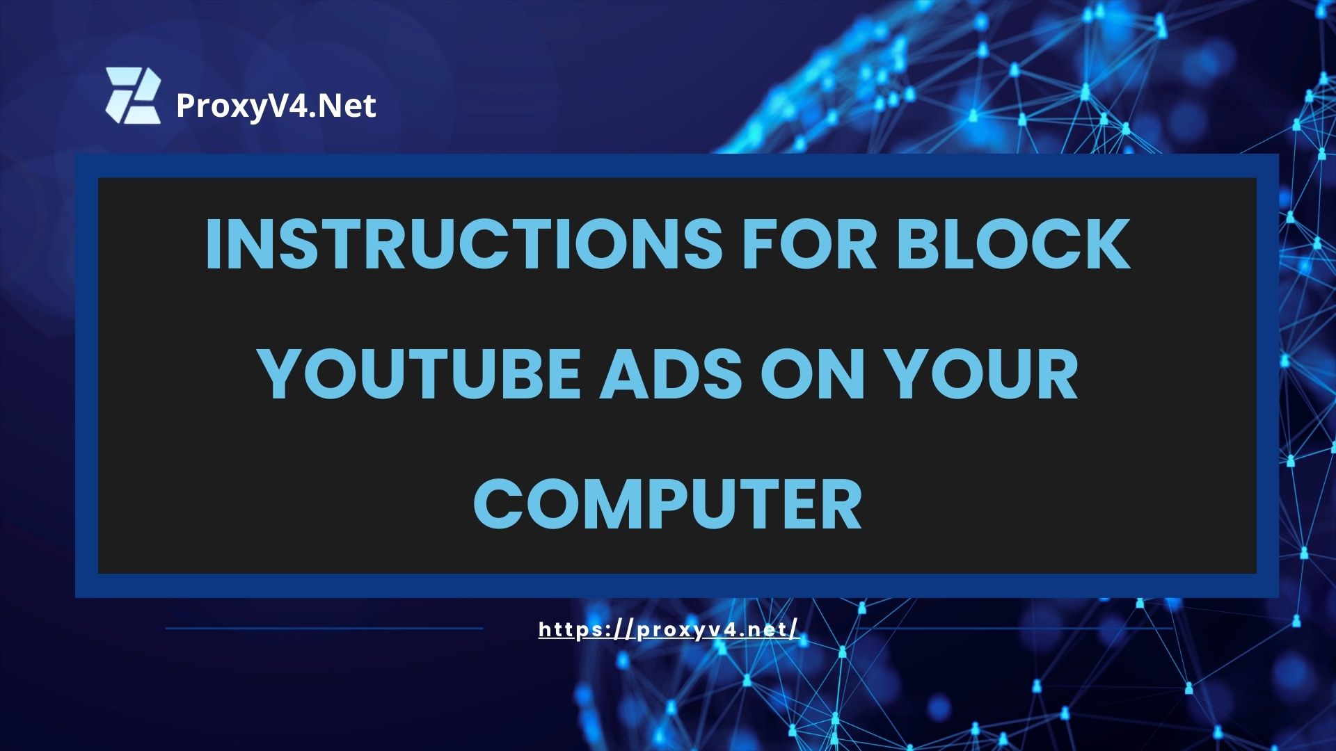 Instructions for block YouTube ads on your computer
