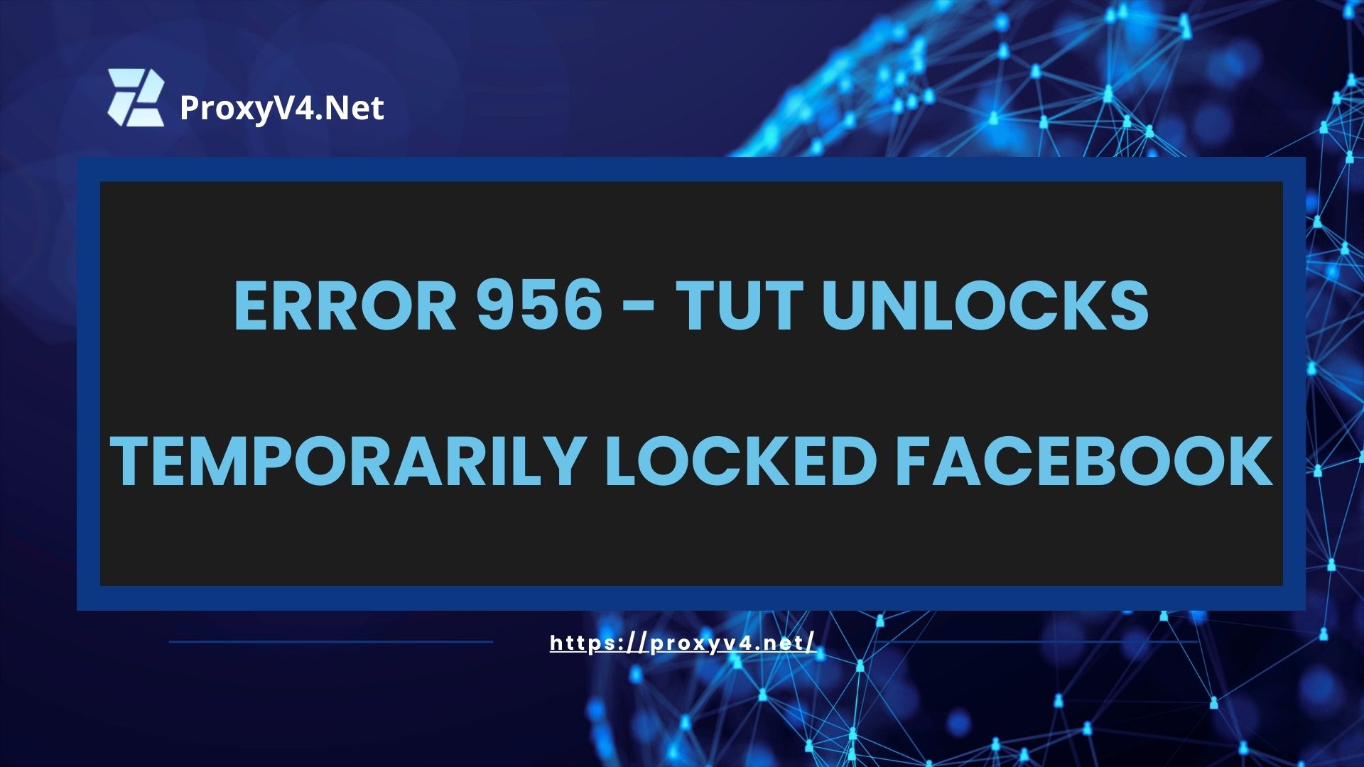 Error 956 – TUT unlocks temporarily locked Facebook
