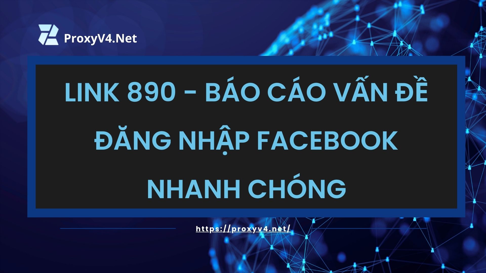 Link 890 – Báo cáo vấn đề đăng nhập Facebook nhanh chóng