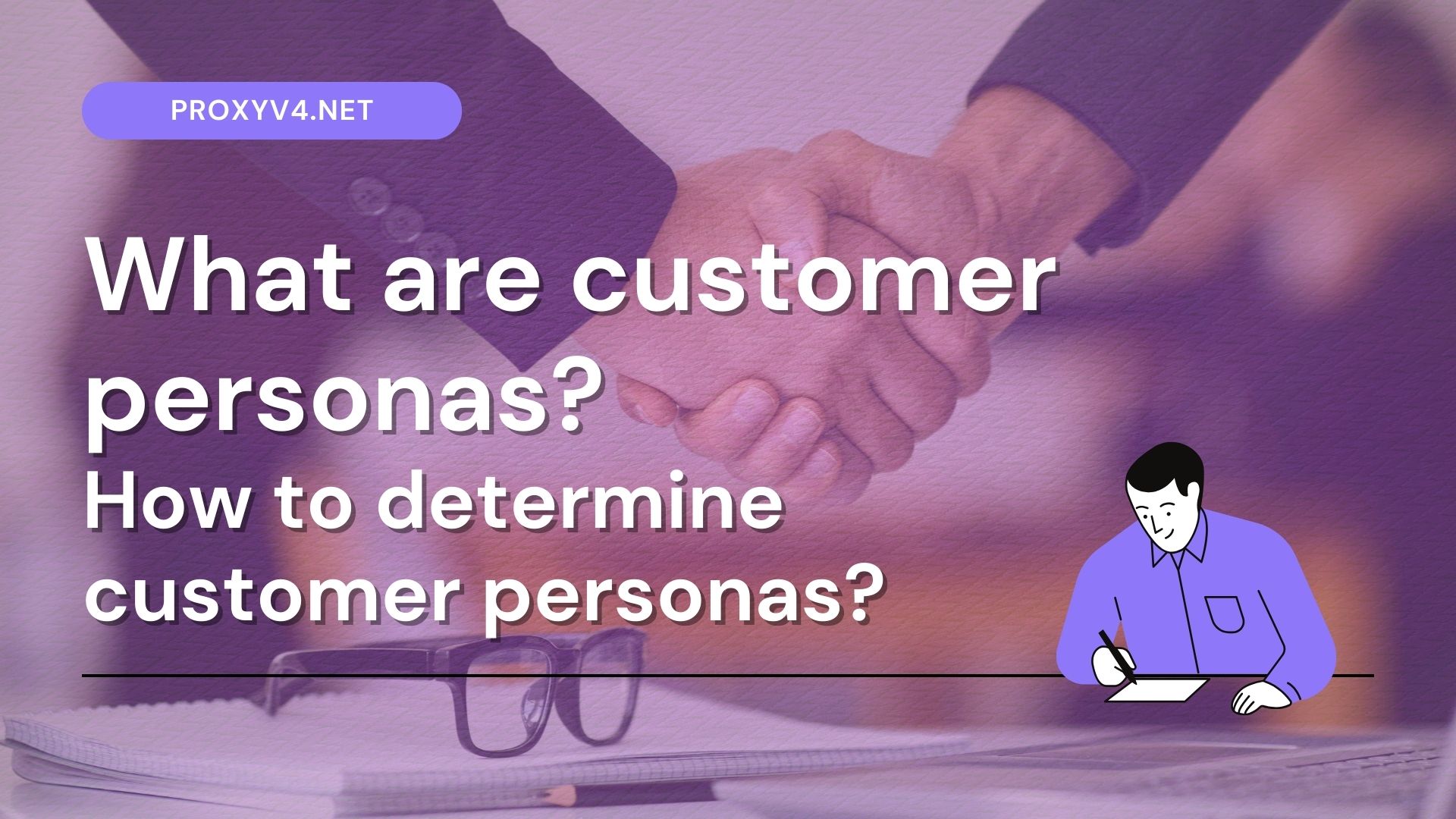 What are customer personas? How to determine customer personas