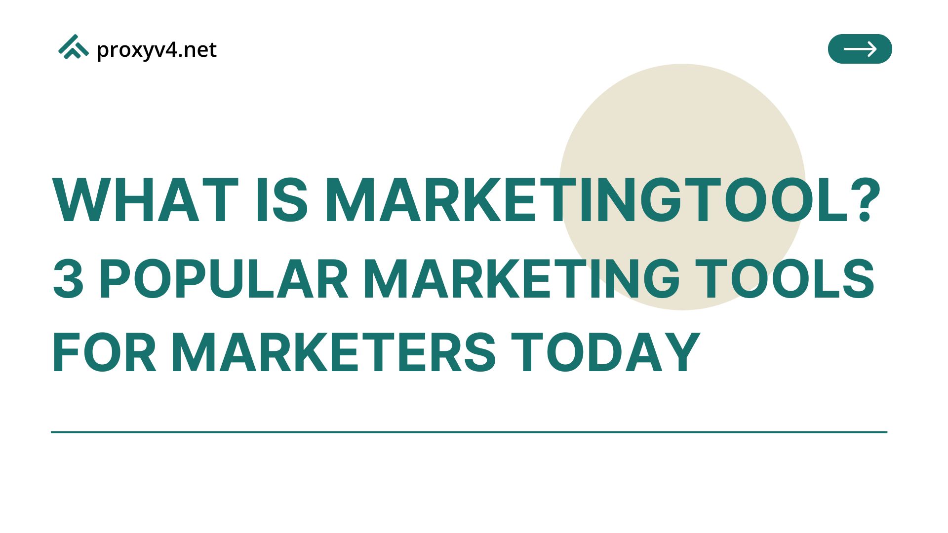 What is Marketingtool? 3 popular marketing tools for marketers today