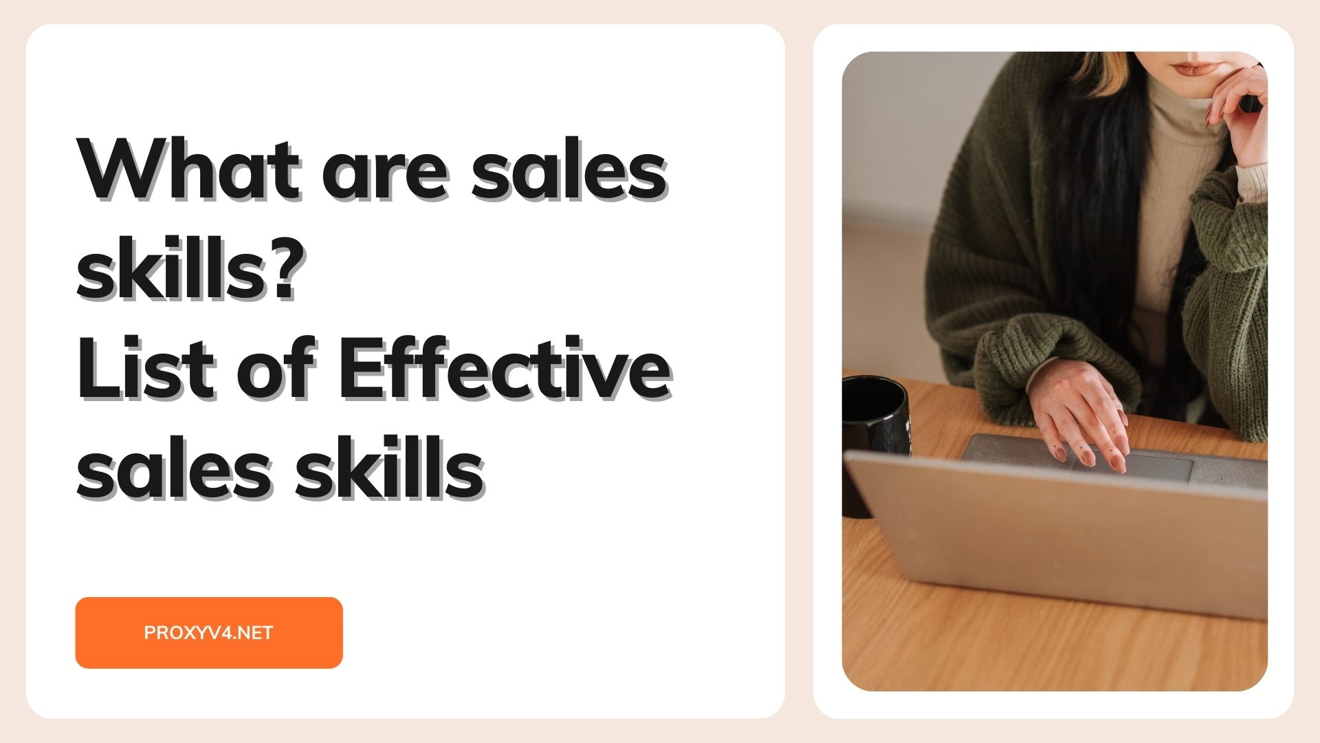 What are sales skills? List of Effective sales skills